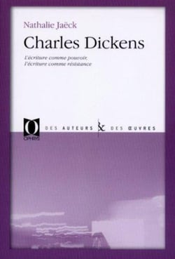 Charles Dickens : l'écriture comme pouvoir, l'écriture comme résistance