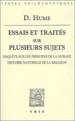 Essais et traités sur plusieurs sujets IV : Enquête sur les principes de la morale- Histoire naturelle de la religion