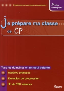 Métier enseignant : je prépare ma classe de CP