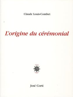 L'origine du cérémonial