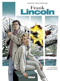 Frank Lincoln Tome 1 - la loi du grand Nord