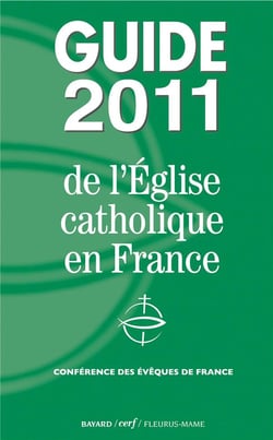 Guide de l'eglise catholique en france - guide 2011