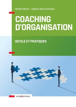 Coaching d'organisation : Outils et pratiques (3e édition)
