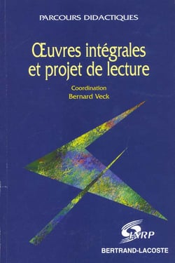Oeuvres intégrales et projet de lecture