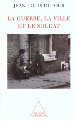 La guerre, la ville et le soldat