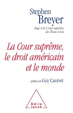 La cour suprême, le droit américain et le monde