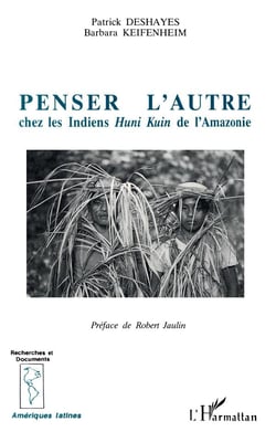 Penser l'autre chez les Indiens humi kuin de l'Amazonie