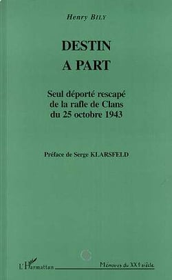 Destin à part : Seul déporté rescapé de la rafle de Clans du 25 octobre 1943