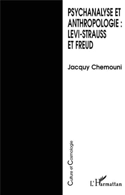Psychanalyse et anthropologie : Levi-Strauss et Freud