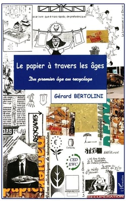 LE PAPIER À TRAVERS LES AGES : Du premier âge au recyclage