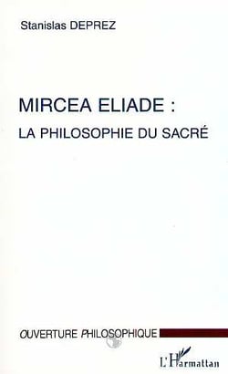 MIRCÉA ÉLIADE : LA PHILOSOPHIE DU SACRÉ