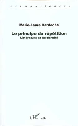 Le principe de répétition : Littérature et modernité