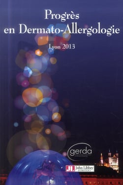 Progrès en dermato-allergologie : Lyon 2013