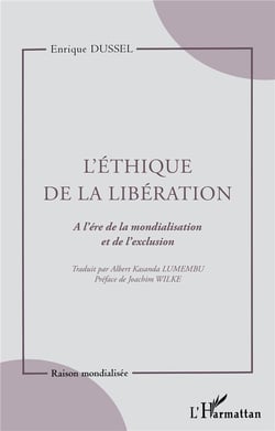 L'Éthique de la libération : À l'ère de la mondialisation et de l'exclusion