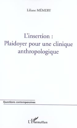 L'insertion plaidoyer pour une clinique anthropologique