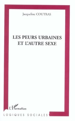 Les Peurs urbaines et l'autre sexe