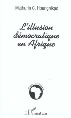 L'illusion democratique en afrique