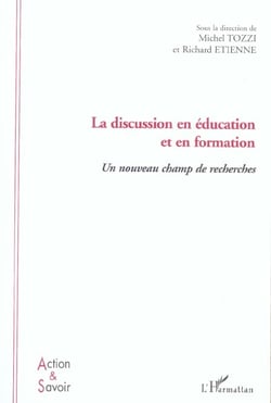 La discussion en éducation et en formation : Un nouveau champ de recherches
