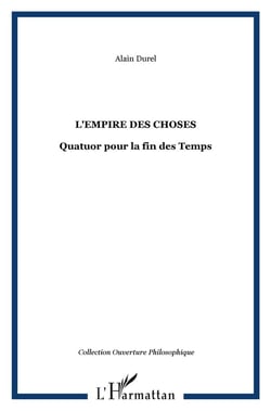 L'empire des choses : Quatuor pour la fin des Temps