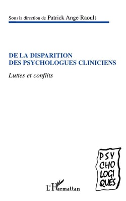 De la disparition des psychologues cliniciens : Luttes et conflits