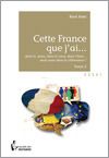 Cette France que j'ai... Tome 2