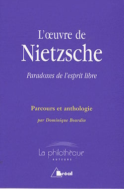L'oeuvre de Nietzsche - paradoxes de l'esprit libre