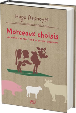 Morceaux choisis - les meilleures recettes d'un boucher passionné