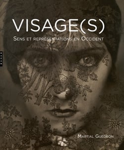 Visage(s). Sens et représentations en occident