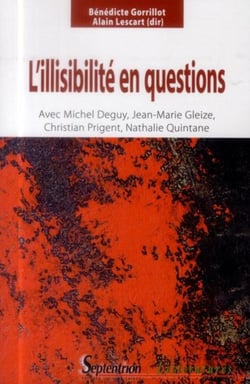 L''illisibilité en questions : Avec Michel Deguy, Jean-Marie Gleize, Christian Prigent et Nathalie Quintane