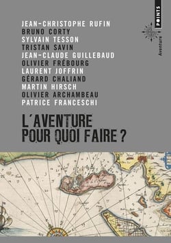 L'aventure pour quoi faire ?