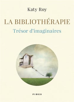 La bibliothérapie - trésor d'imaginaires