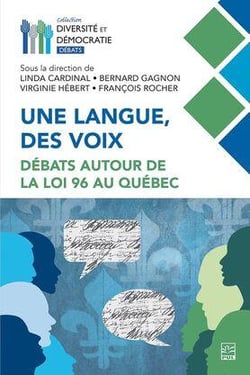 Une langue, des voix : débats autour de la loi 96 au Québec