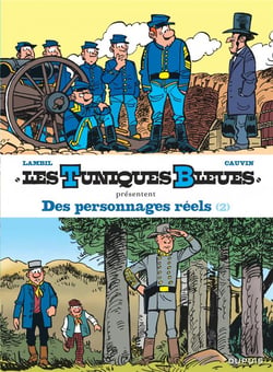 Les Tuniques Bleues présentent Tome 8 : des personnages réels Tome 2