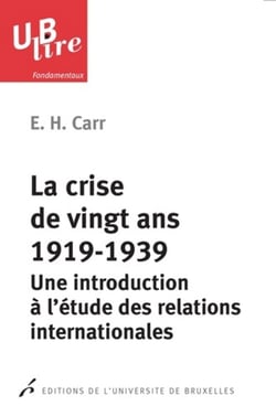 La crise de vingt ans, 1919-1939 : Une introduction à l'étude des relations internationales