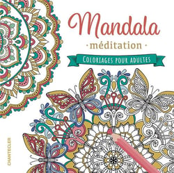 Mandala meditations - coloriages pour adultes