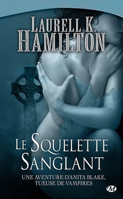 Anita Blake Tome 5 : le squelette sanglant