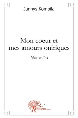 Mon coeur et mes amours oniriques