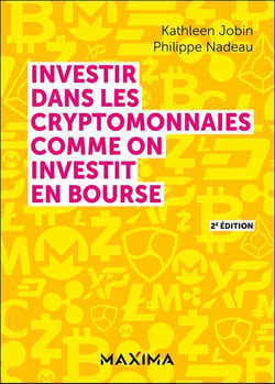 Investir dans les cryptomonnaies comme on investit en bourse - 2e éd.