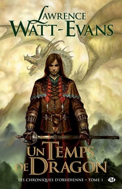 Les chroniques d'obsidienne t.1 - un temps de dragon