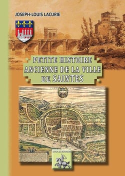 Petite histoire ancienne de la ville de Saintes