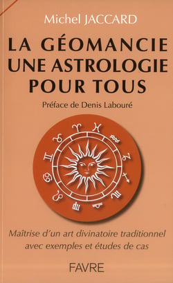 La géomancie une astrologie pour tous