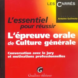 L'essentiel pour reussir l'epreuve orale de culture generale