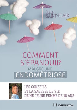 Comment s'épanouir malgré une endométriose