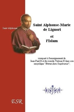 Saint alphonse et l'islam, comparé à l'enseignement de jean-paul ii et de vatican ii