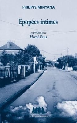 Épopées intimes - entretiens avec Hervé Pons