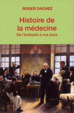 Histoire de la médecine - de l'Antiquité à nos jours