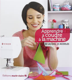 Apprendre à coudre à la machine - 50 leçons, 15 modèles
