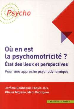 Où en est la psychomotricité ? Etat des lieux et perspectives