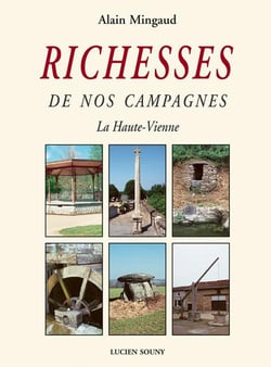 RICHESSES DE NOS CAMPAGNES - LA HAUTE-VIENNE