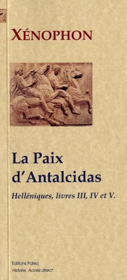 Helléniques Tome 3 à Tome 5 - la paix d'Antalcidas